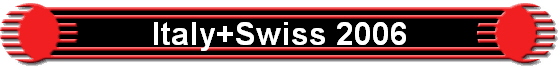 Italy+Swiss 2006